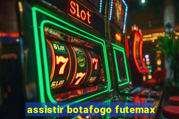 assistir botafogo futemax